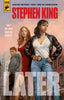 LATER by STEPHEN KING: UNSIGNED HARDCOVER EDITION - PRINTER OVERRUN COPIES