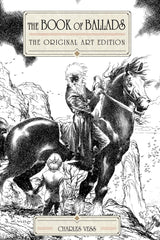 Charles Vess' Book Of Ballads (Original Art Edition - Signed Edition)